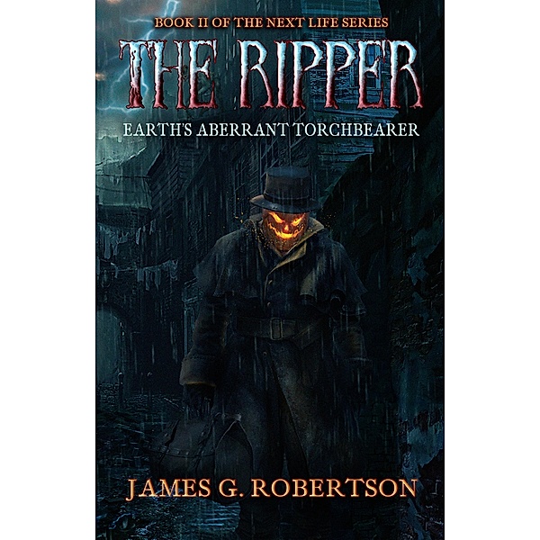 The Ripper / Next Life Bd.2, James G. Robertson