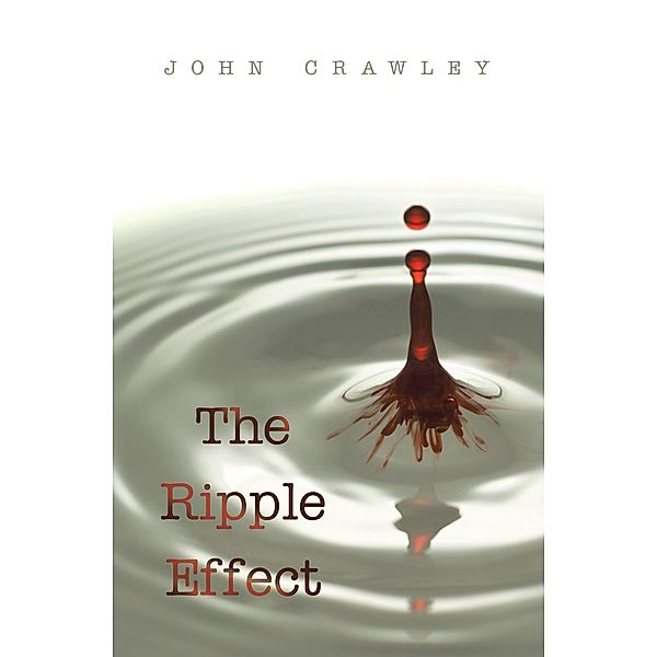 The Ripple Effect, John Crawley