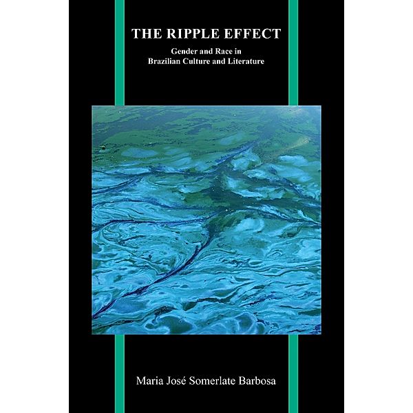 The Ripple Effect / Purdue Studies in Romance Literatures, Maria José Somerlate Barbosa