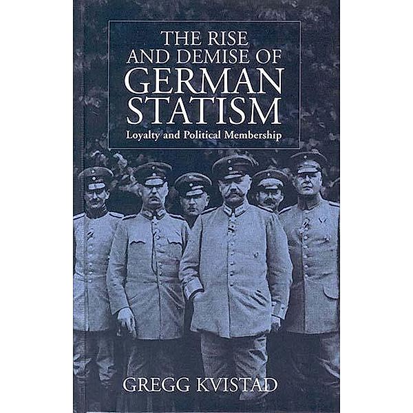 The Rise and Demise of German Statism, Gregg Kvistad