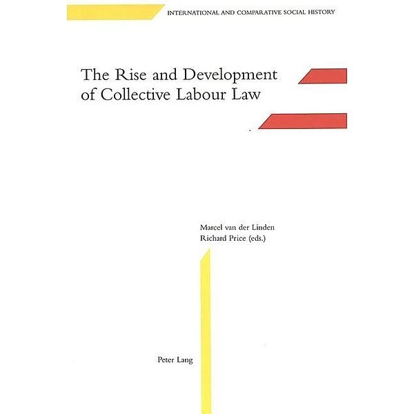 The Rise and Development of Collective Labour Law