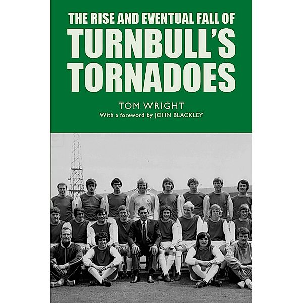 The Rise and Eventual Fall of Turnbull's Tornadoes, Tom Wright