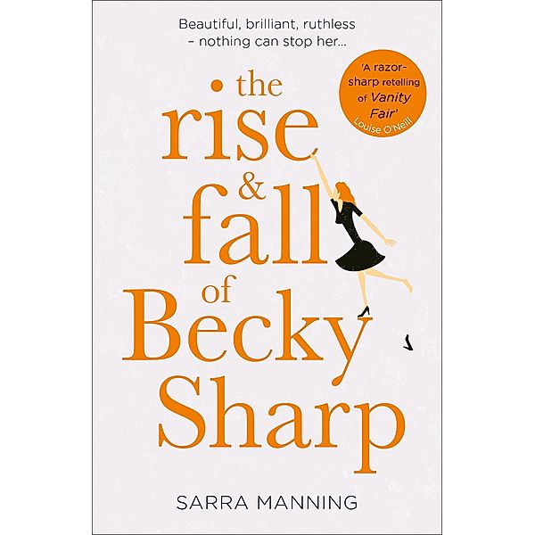 The Rise and Fall of Becky Sharp, Sarra Manning