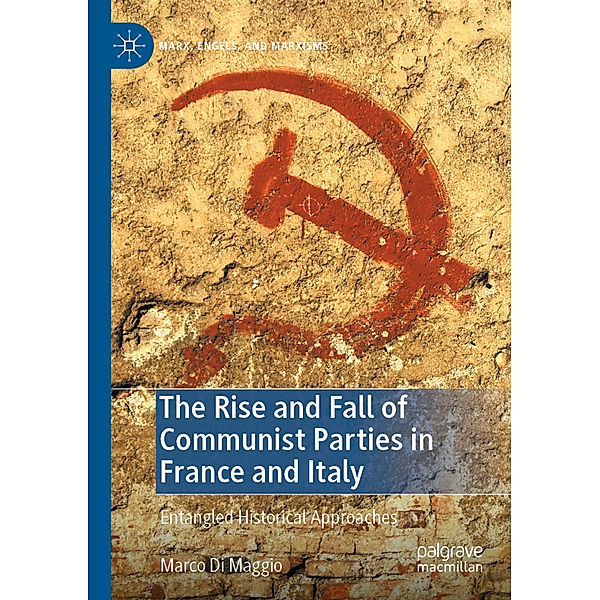 The Rise and Fall of Communist Parties in France and Italy, Marco Di Maggio