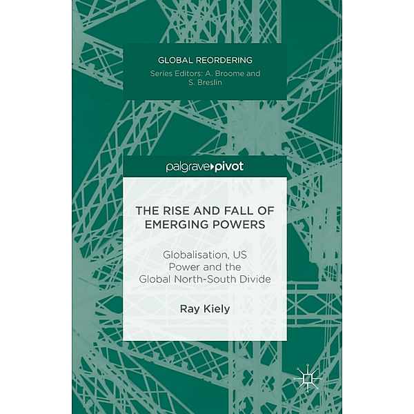 The Rise and Fall of Emerging Powers, Ray Kiely