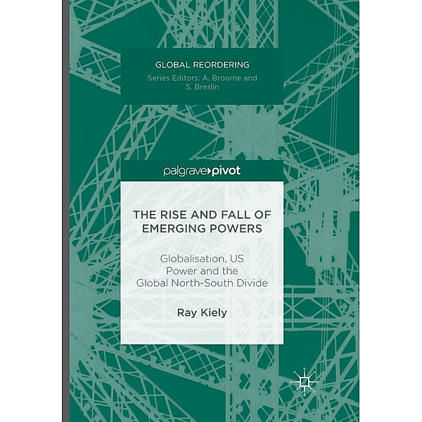 The Rise and Fall of Emerging Powers, Ray Kiely