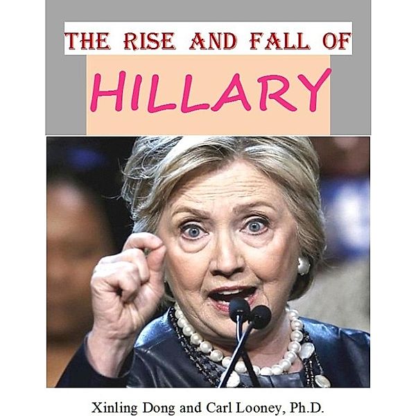 The Rise and Fall of Hillary, Carl Looney