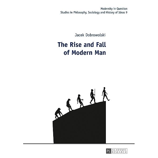The Rise and Fall of Modern Man, Jacek Dobrowolski