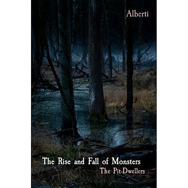 The Rise and Fall of Monsters / The Rise and Fall of Monsters, Marco Alberti