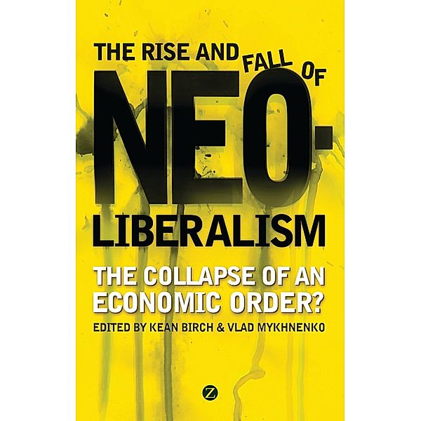 The Rise and Fall of Neoliberalism