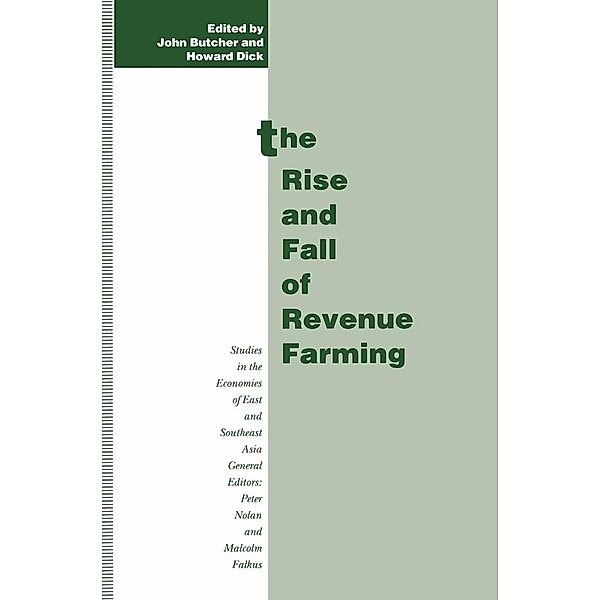 The Rise and Fall of Revenue Farming / Studies in the Economies of East and South-East Asia, Howard Dick, Kenneth A. Loparo, John Butcher