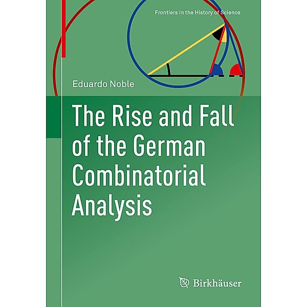 The Rise and Fall of the German Combinatorial Analysis, Eduardo Noble