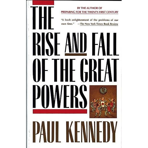 The Rise and Fall of the Great Powers, Paul Kennedy