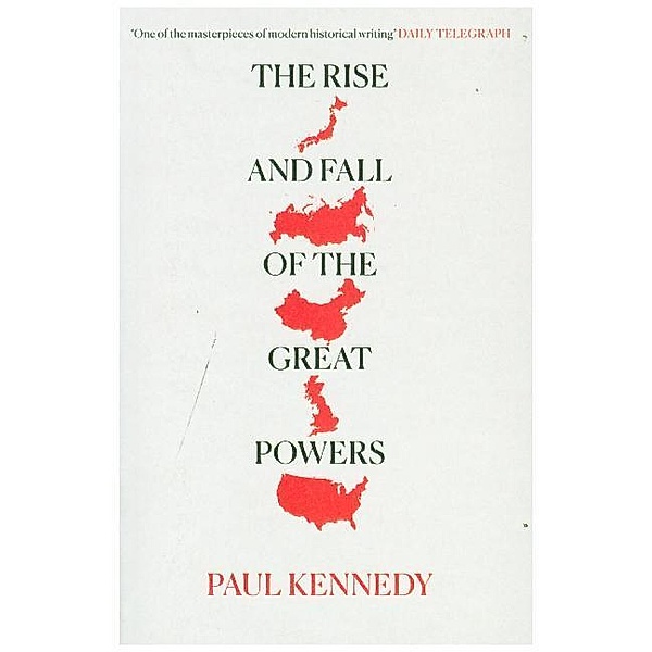 The Rise and Fall of the Great Powers. Aufstieg und Fall der großen Mächte, engl. Ausgabe, Paul Kennedy
