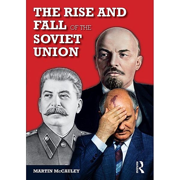 The Rise and Fall of the Soviet Union, Martin McCauley