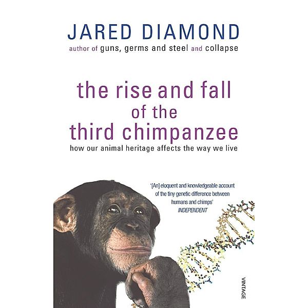 The Rise And Fall Of The Third Chimpanzee, Jared Diamond