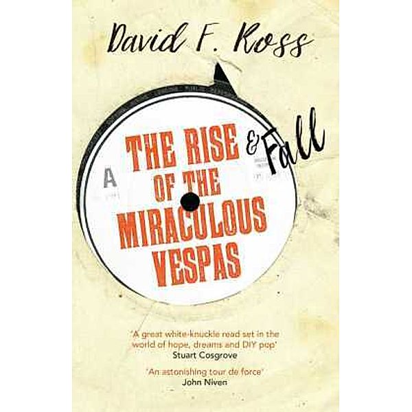 The Rise & Fall of the Miraculous Vespas, David F. Ross