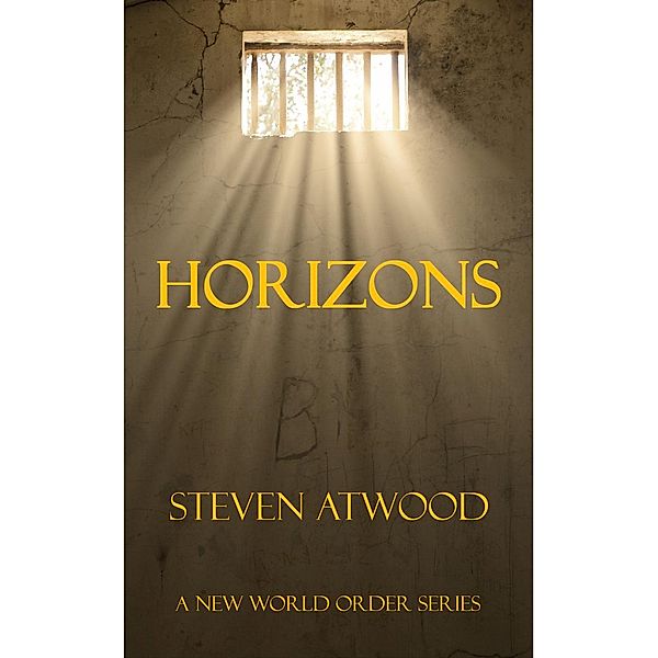 The Rise: Horizons (The Rise, #1), Steven Atwood