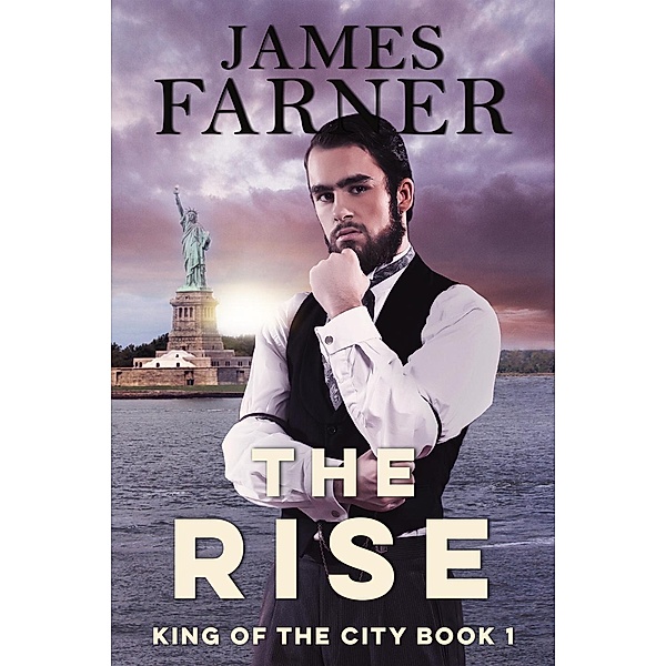 The Rise (King of the City, #1), James Farner