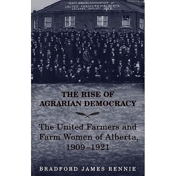 The Rise of Agrarian Democracy, Bradford James Rennie