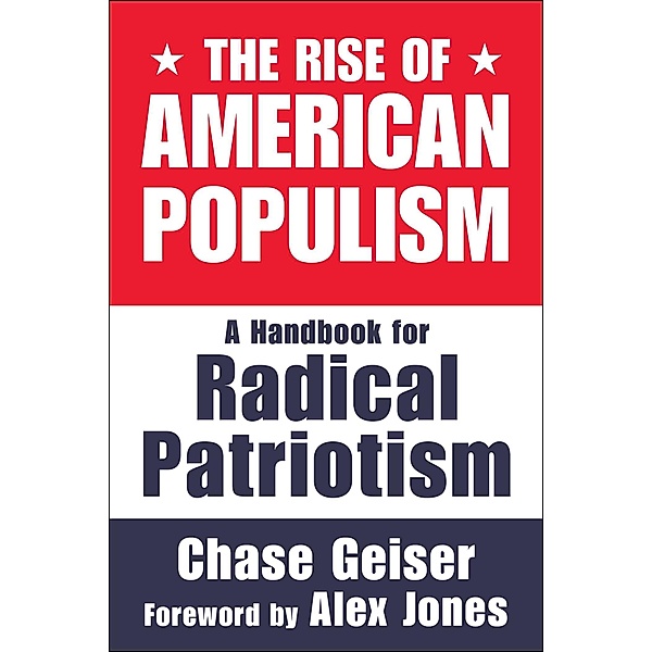 The Rise of American Populism, Chase Geiser