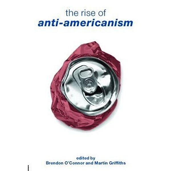 The Rise of Anti-Americanism
