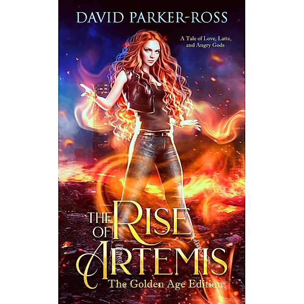The Rise of Artemis (The Cult of Artemis Bailey, #1) / The Cult of Artemis Bailey, David Parker-Ross