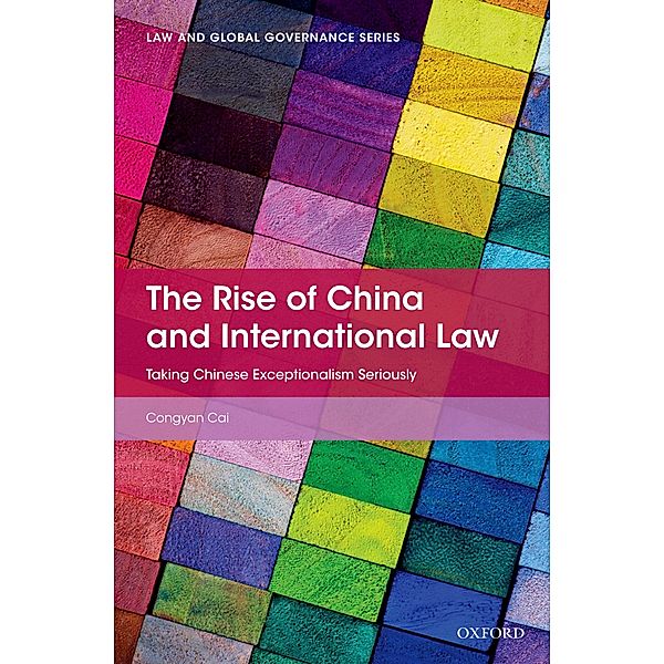 The Rise of China and International Law, Congyan Cai