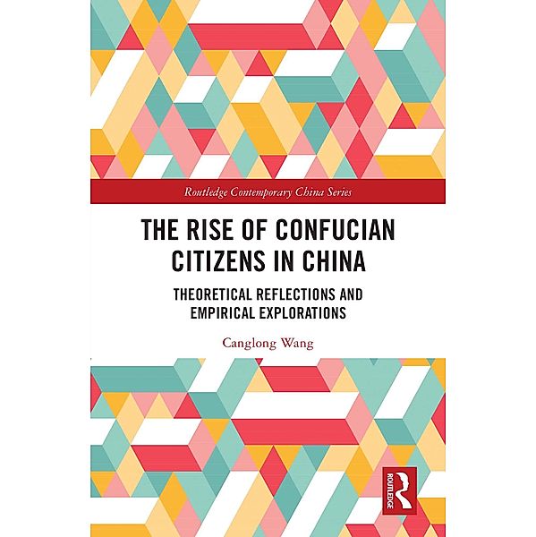 The Rise of Confucian Citizens in China, Canglong Wang