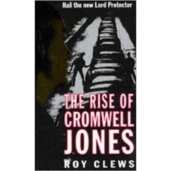 The Rise of Cromwell Jones, Roy Clews