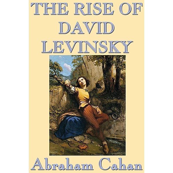 The Rise of David Levinsky / SMK Books, Abraham Cahan