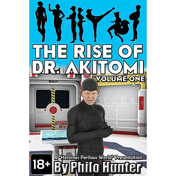 The Rise of Dr. Akitomi: The Rise of Dr. Akitomi Volume One, Philo Hunter