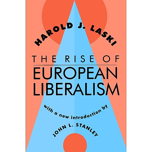 The Rise of European Liberalism, Harold J. Laski