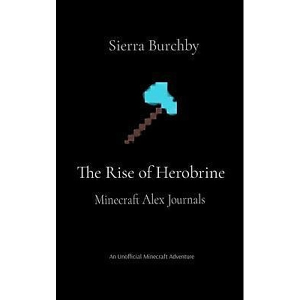 The Rise of Herobrine, Sierra Burchby