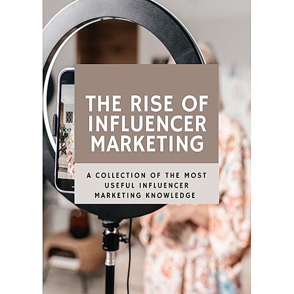 The rise of influencer marketing, Chantal Verbakel