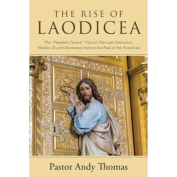 The Rise of Laodicea, Pastor Andy Thomas