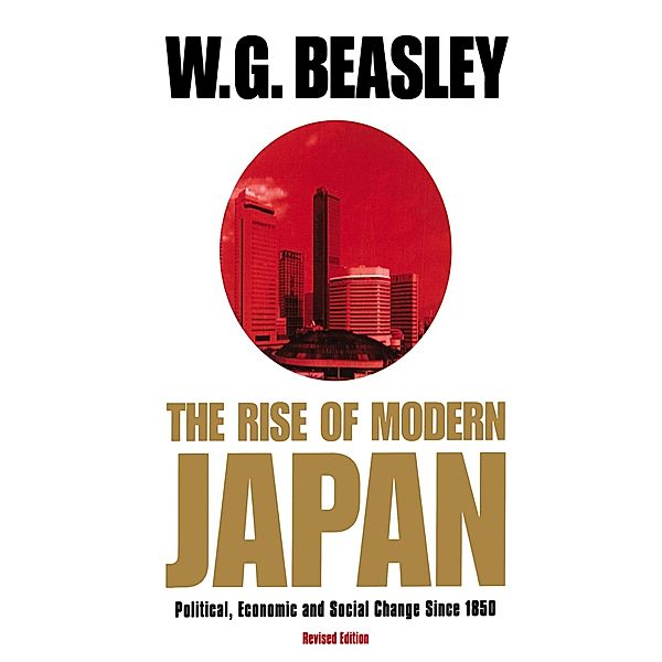 The Rise of Modern Japan, 3rd Edition, W.G. Beasley
