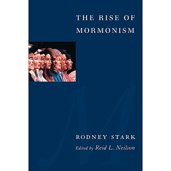 The Rise of Mormonism, Rodney Stark