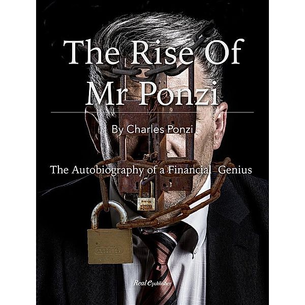 The Rise of Mr Ponzi, Charles Ponzi
