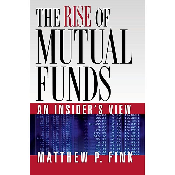 The Rise of Mutual Funds, Matthew P Fink