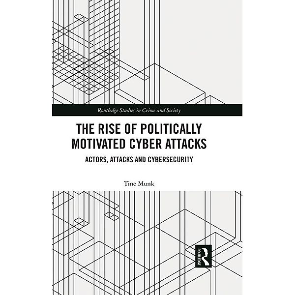 The Rise of Politically Motivated Cyber Attacks, Tine Munk