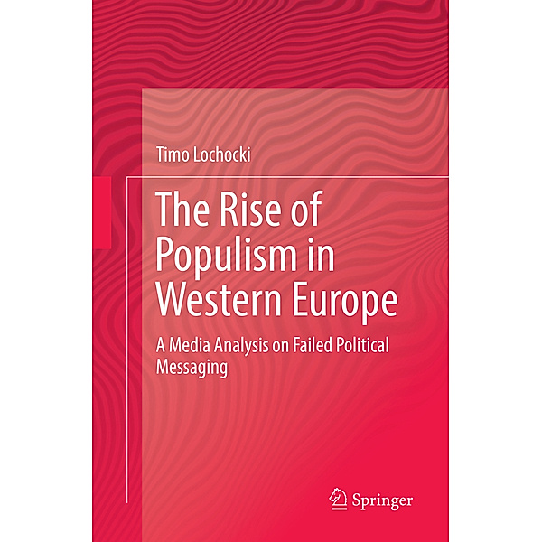 The Rise of Populism in Western Europe, Timo Lochocki