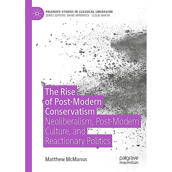 The Rise of Post-Modern Conservatism, Matthew McManus