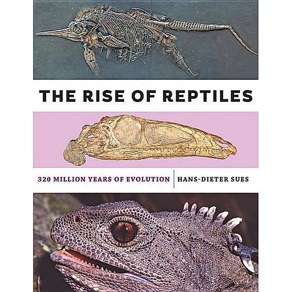 The Rise of Reptiles, Hans-Dieter Sues