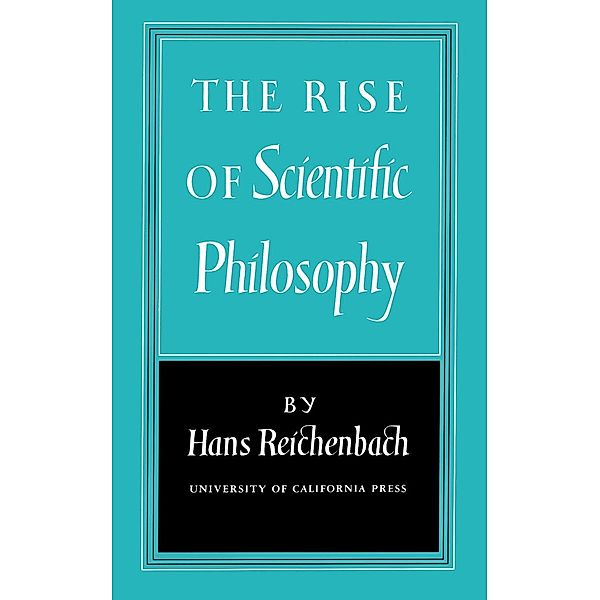 The Rise of Scientific Philosophy, Hans Reichenbach