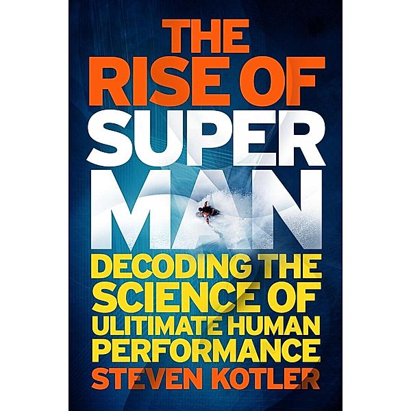 The Rise of Superman, Steven Kotler