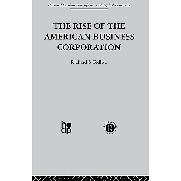 The Rise of the American Business Corporation, R. Tedlow
