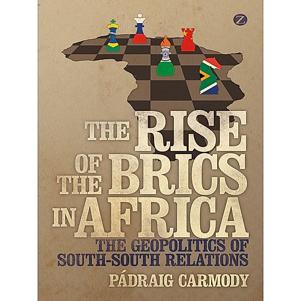 The Rise of the BRICS in Africa, Pádraig Carmody