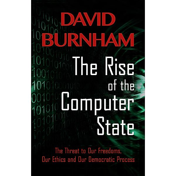 The Rise of the Computer State, David Burnham