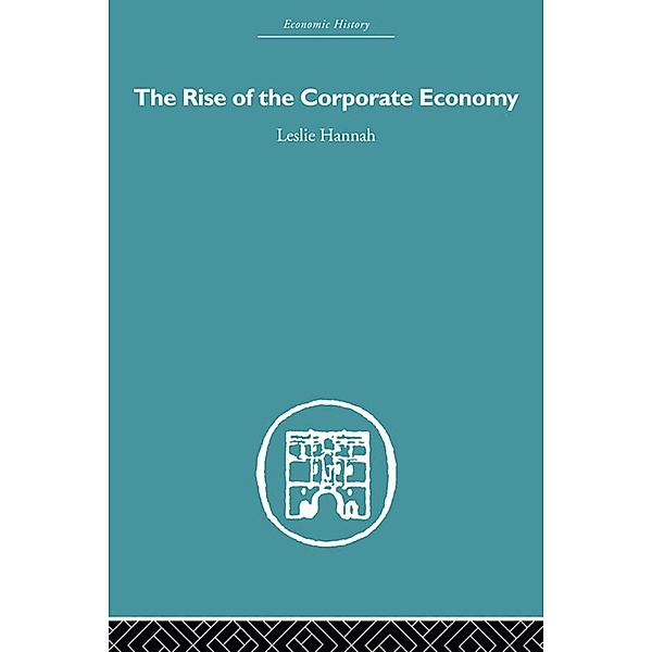 The Rise of the Corporate Economy, Leslie Hannah